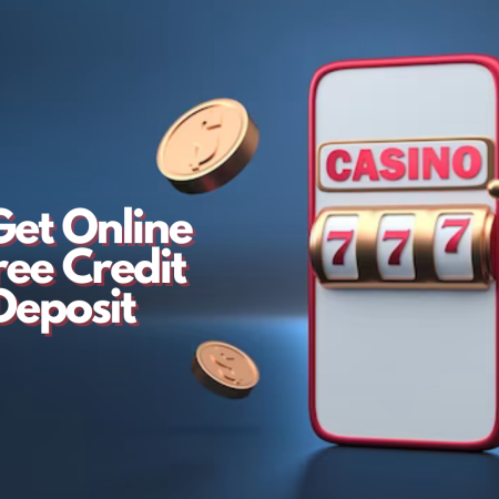 How To Get Online Casino Free Credit with No Deposit