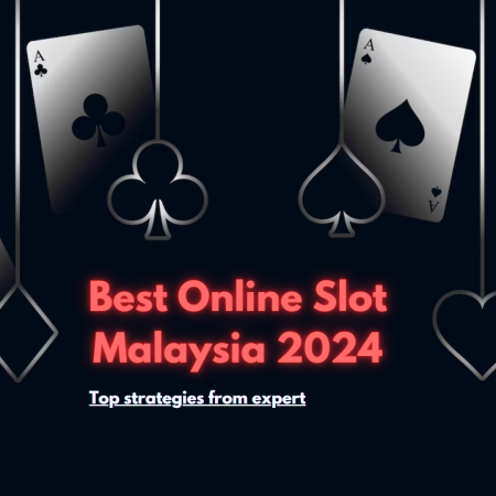 Best Online Slot Malaysia 2024 – Top strategies from expert